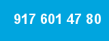917 601 47 80